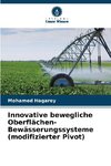 Innovative bewegliche Oberflächen-Bewässerungssysteme (modifizierter Pivot)