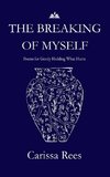The Breaking of Myself