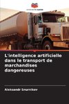L'intelligence artificielle dans le transport de marchandises dangereuses