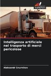 Intelligenza artificiale nel trasporto di merci pericolose