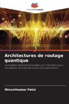 Architectures de routage quantique
