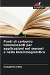 Punti di carbonio luminescenti per applicazioni nei sensori e nella bioimmaginistica