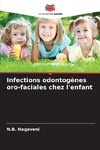 Infections odontogènes oro-faciales chez l'enfant