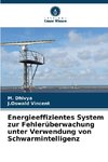 Energieeffizientes System zur Fehlerüberwachung unter Verwendung von Schwarmintelligenz