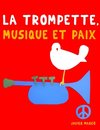La Trompette, Musique et Paix