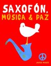 Saxofón, Música & Paz