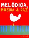 Melódica, Música & Paz