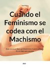 Cuando el Feminismo se codea con el Machismo