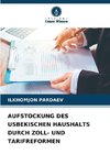AUFSTOCKUNG DES USBEKISCHEN HAUSHALTS DURCH ZOLL- UND TARIFREFORMEN