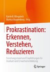 Prokrastination: Erkennen, Verstehen, Reduzieren