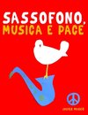 Sassofono, Musica e Pace