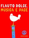 Flauto Dolce, Musica e Pace
