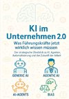 KI im Unternehmen 2.0 - Was Führungskräfte jetzt wirklich wissen müssen
