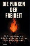 Die Funken der Freiheit