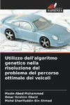 Utilizzo dell'algoritmo genetico nella risoluzione del problema del percorso ottimale dei veicoli
