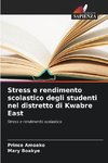 Stress e rendimento scolastico degli studenti nel distretto di Kwabre East