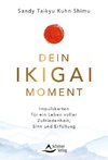 Dein Ikigai-Moment - Impulskarten für ein Leben voller Leichtigkeit, Sinn und Erfüllung