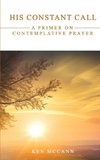 His Constant Call