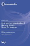 Synthesis and Application of Nanoparticles in Novel Composites