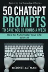 50 ChatGPT Prompts to Save You 10 Hours a Week