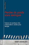 Perdre du poids sans seringue