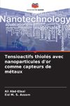 Tensioactifs thiolés avec nanoparticules d'or comme capteurs de métaux