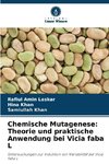 Chemische Mutagenese: Theorie und praktische Anwendung bei Vicia faba L