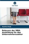 Relevanz der MBA-Ausbildung für den Unternehmenssektor