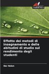 Effetto dei metodi di insegnamento e delle abitudini di studio sul rendimento degli studenti