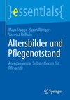 Altersbilder und Pflegenotstand 