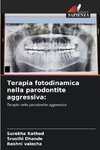 Terapia fotodinamica nella parodontite aggressiva: