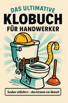Das ultimative Klobuch für Handwerker