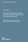 Recognition of Restructuring Plans under the UNCITRAL Model Law on Cross-Border Insolvency