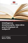 Intelligence émotionnelle, bien-être psychologique et subjectif