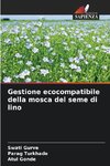 Gestione ecocompatibile della mosca del seme di lino