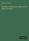 The Life of John Bunyan, Author of The Pilgrim's Progress