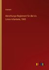 Abrichtungs-Reglement für die k.k. Linien-Infanterie, 1843