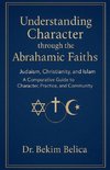 Understanding Character through the Abrahamic Faiths