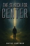 The Search for Center