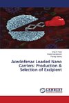 Aceclofenac Loaded Nano Carriers: Production & Selection of Excipient