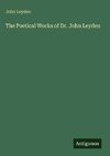 The Poetical Works of Dr. John Leyden