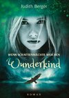 Wenn Schattenmächte weichen - Wunderkind