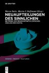 Neuaufteilungen des Sinnlichen