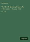 The Church Quarterly Review. For October 1901 - January 1902