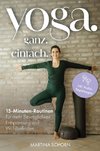 Yoga. Ganz. Einfach.