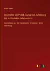 Geschichte der Politik, Cultur und Aufklärung des achtzehnten Jahrhunderts