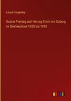 Gustav Freytag und Herzog Ernst von Coburg im Briefwechsel 1853 bis 1893