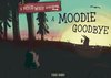 A Moodie Goodbye