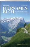 Kleines Flurnamenbuch für Wandernde
