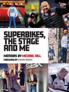 Superbikes, The Stage and Me